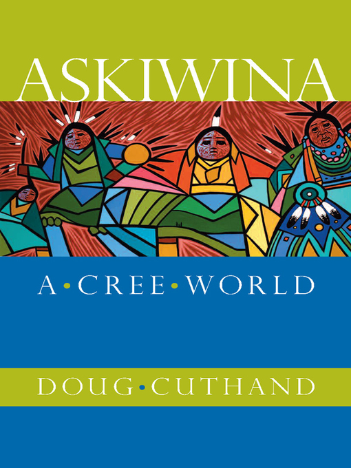 Title details for Askiwina by Doug Cuthand - Available